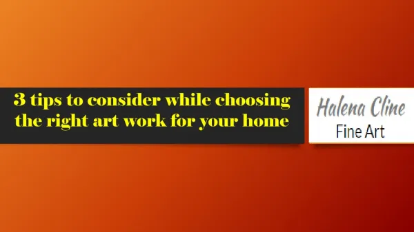 3 tips to consider while choosing the right art work for your home