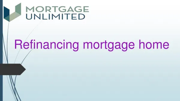 Refinancing mortgage home