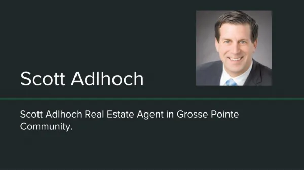 Scott Adlhoch - Realtor in Grosse Pointe - Michigan