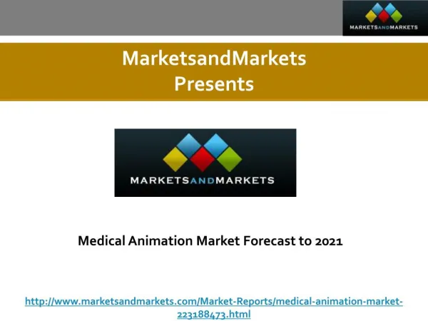 Medical Animation Market Is Excepted To Poised to Reach USD 301.3 Million by 2021