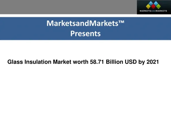 Glass Insulation Market worth 58.71 Billion USD by 2021