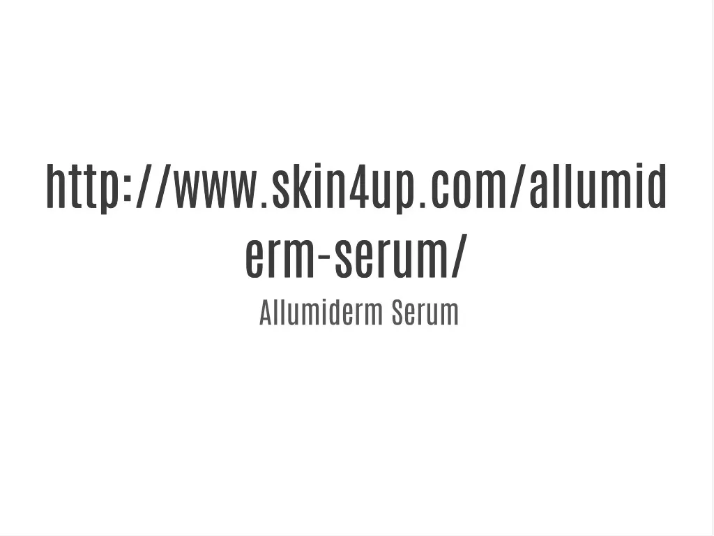 http www skin4up com allumid http www skin4up