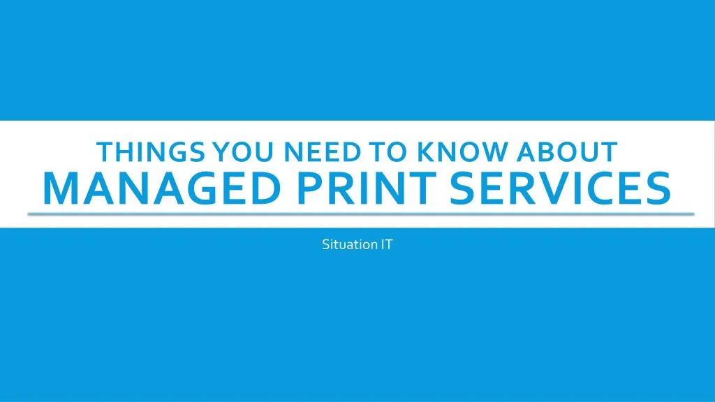 things you need to know about managed print services