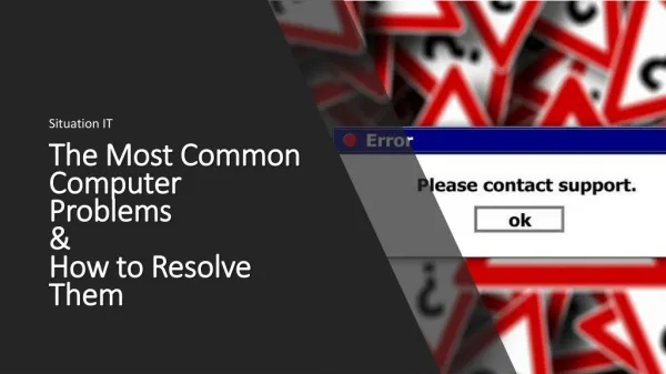 The Most Common Computer Problems & How to Resolve Them