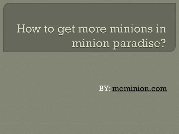 How to get more minions in minions paradise