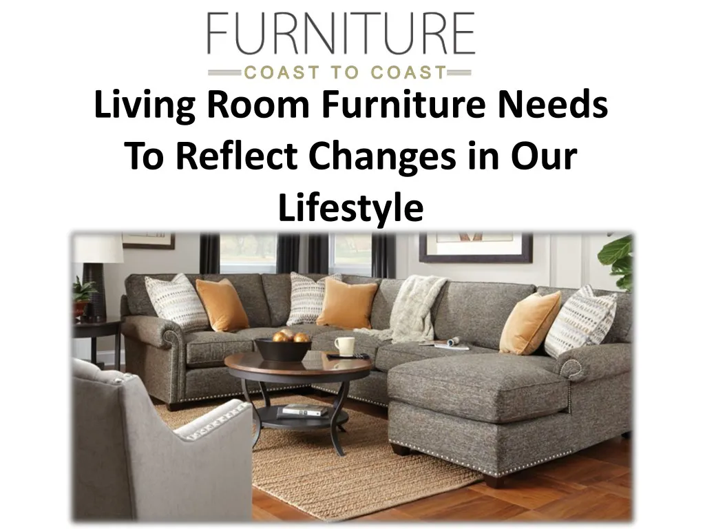 living room furniture needs to reflect changes