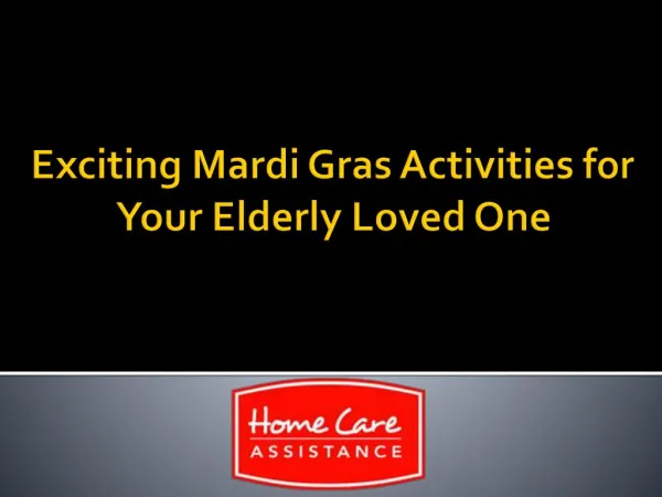 Exciting Mardi Gras Activities for Your Elderly Loved One