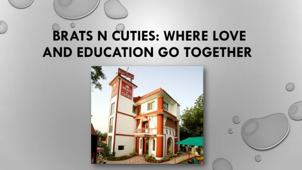 Brats n Cuties: Where Love and Education Go Together