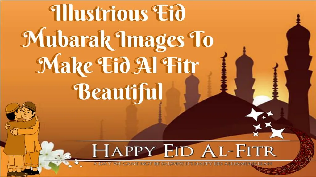 i llustrious eid mubarak images to make