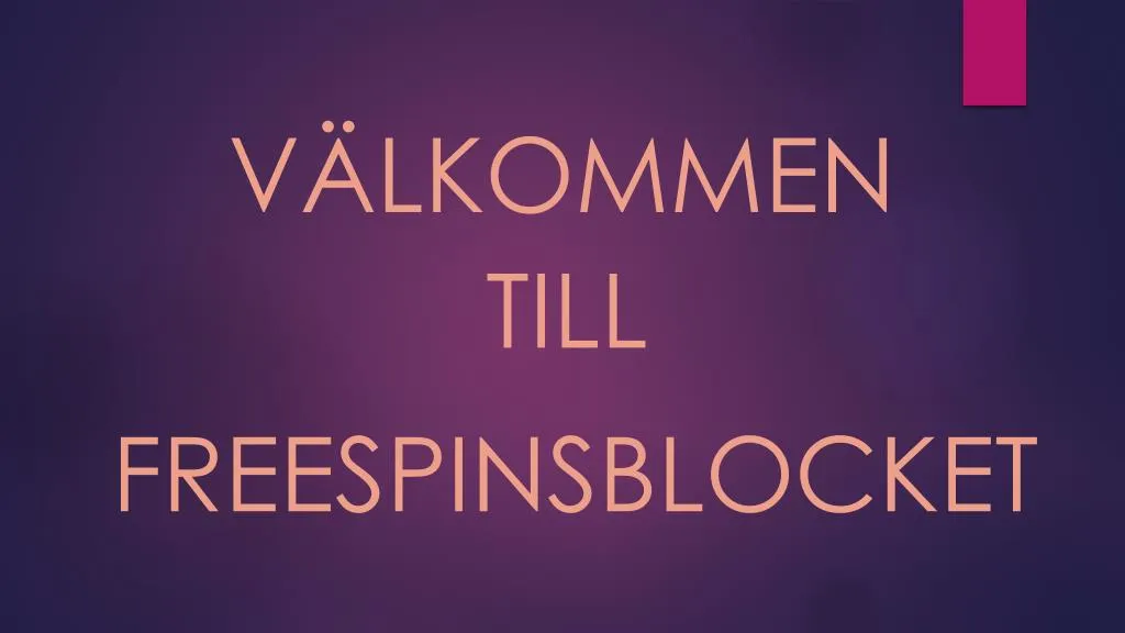 v lkommen till freespinsblocket