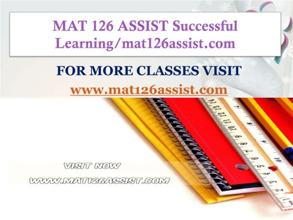 MAT 126 ASSIST Successful Learning/mat126assist.com