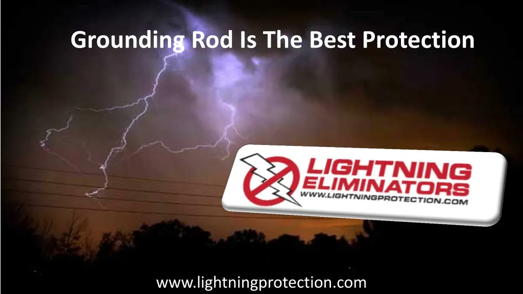 grounding rod is the best protection