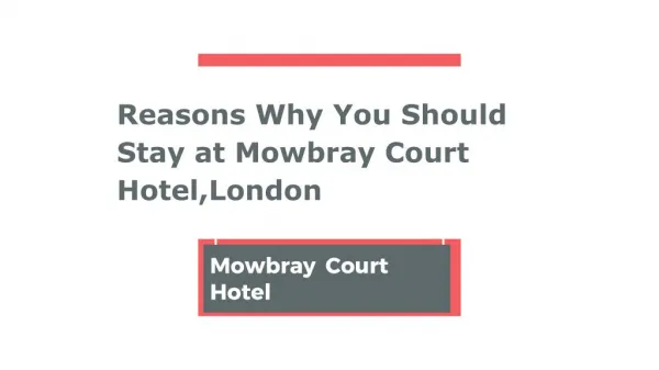 Reasons Why You Should Stay at Mowbray Court Hotel,London