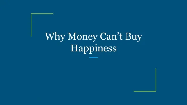 Why Money Can’t Buy Happiness