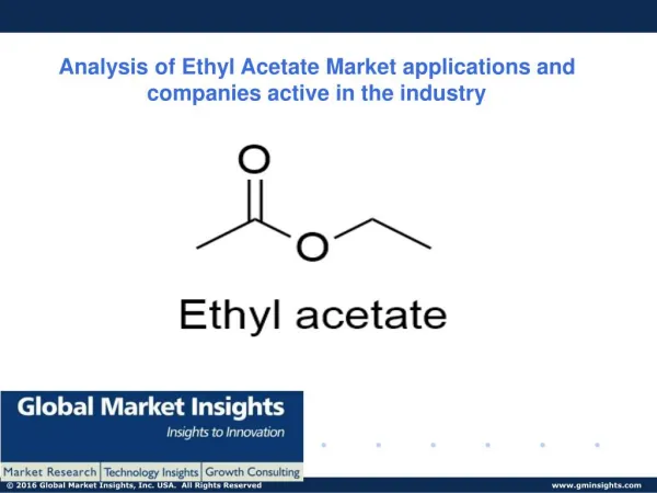 Worldwide Ethyl acetate Market forecasts on regional growth, industry players and more