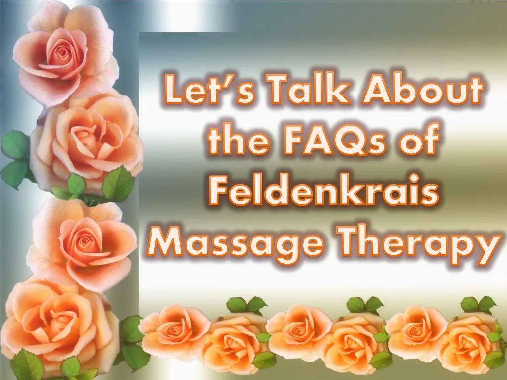 let s talk about the faqs of feldenkrais massage therapy