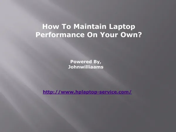 How To Maintain Laptop Performance On Your Own?