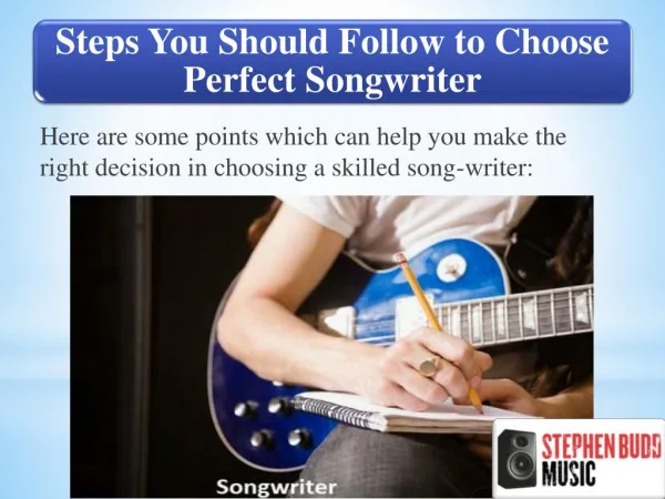 Steps You Must Follow to Choose Perfect Songwriter