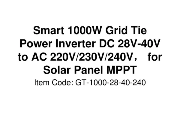 Smart 1000W Grid Tie Power Inverter DC 28V-40V to AC 220V/230V/240V， for Solar Panel MPPT