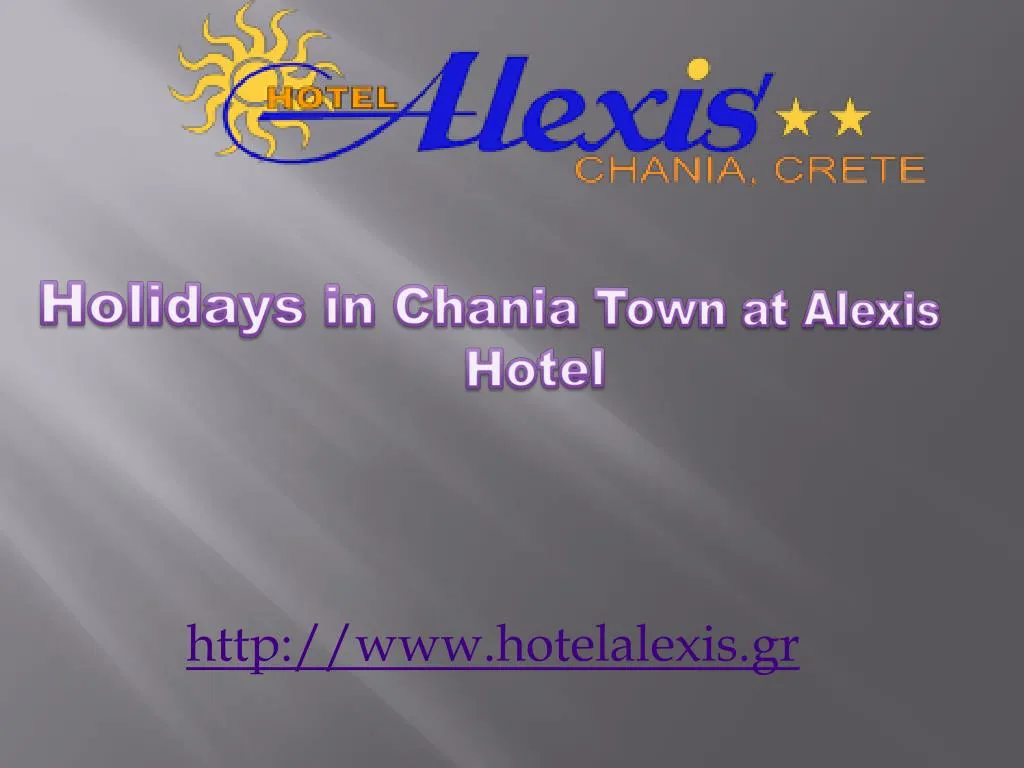 holidays in chania town at alexis hotel