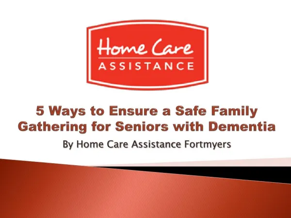 5 Ways to Ensure a Safe Family Gathering for Seniors with Dementia