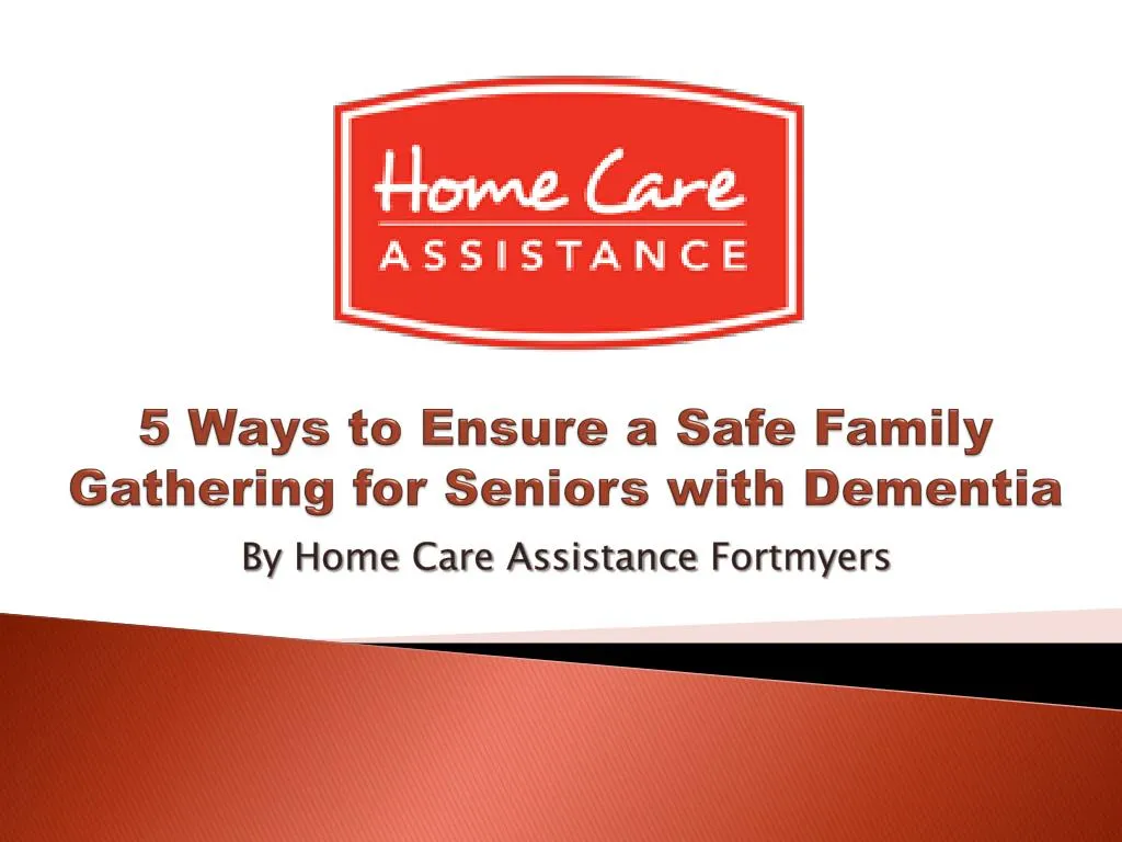 5 ways to ensure a safe family gathering for seniors with dementia