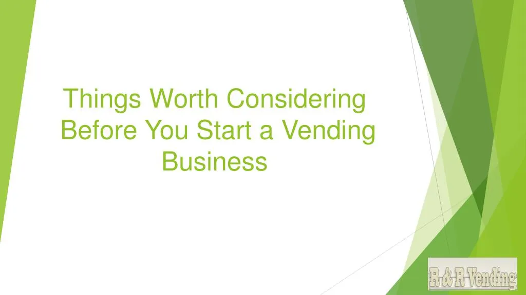 things worth considering before you start a vending business