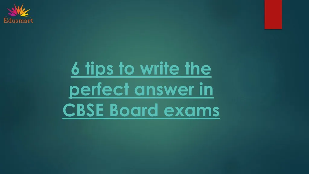 6 tips to write the perfect answer in cbse board