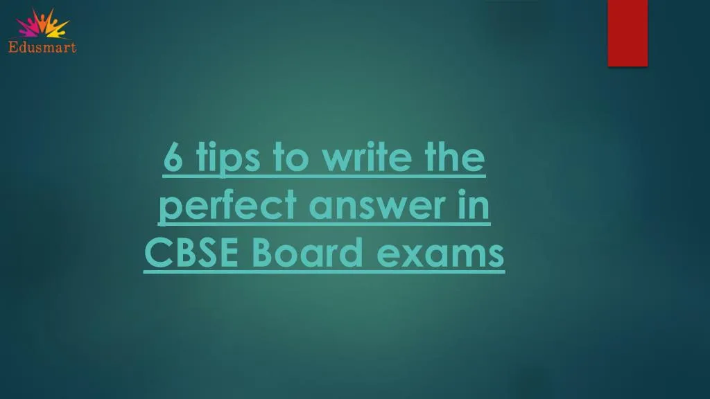 6 tips to write the perfect answer in cbse board exams