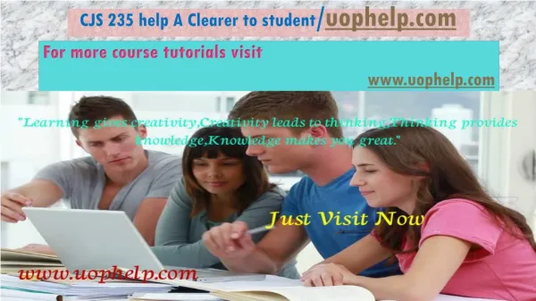 CJS 235 help A Clearer to student/uophelp.com