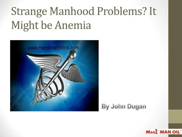 Strange Manhood Problems? It Might be Anemia