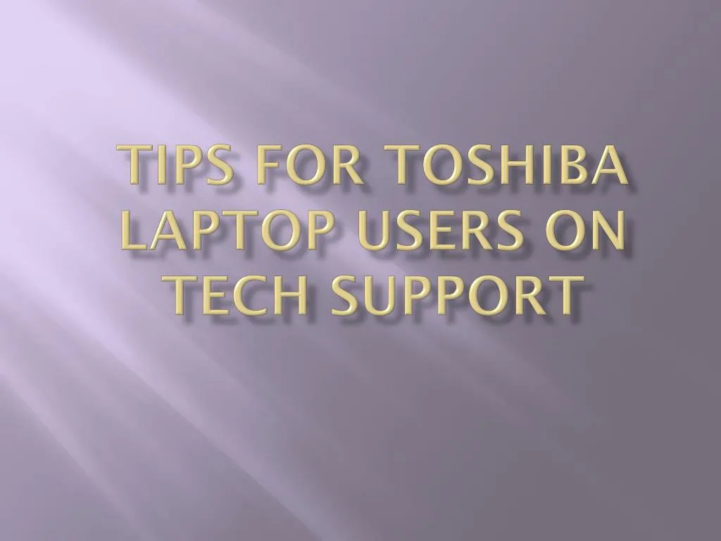 tips for toshiba laptop users on tech support