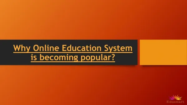 Why Online Education System is becoming popular?