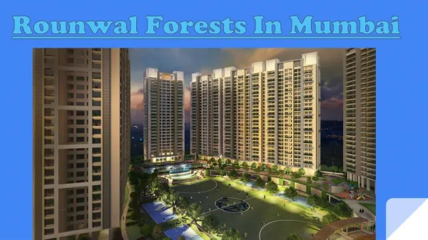 Invest in Pleasing Residences at Runwal Forests
