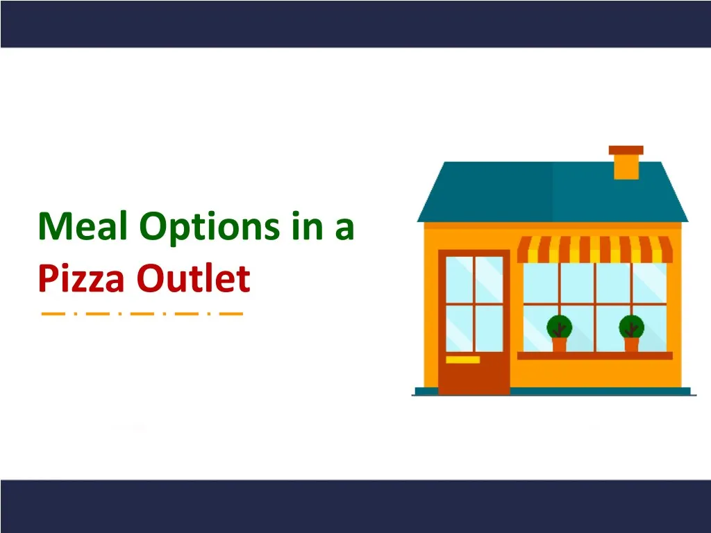 meal options in a pizza outlet