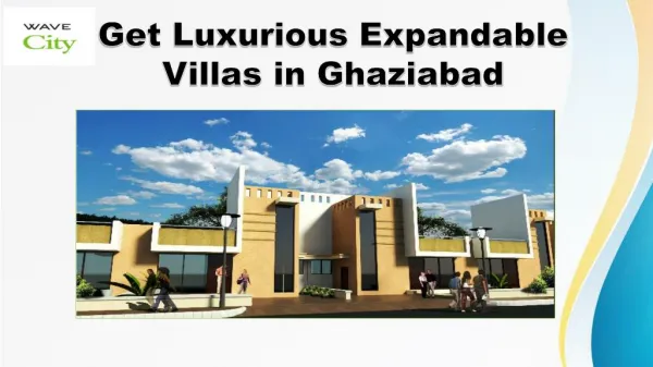 Get Luxurious Expandable Villas in Ghaziabad