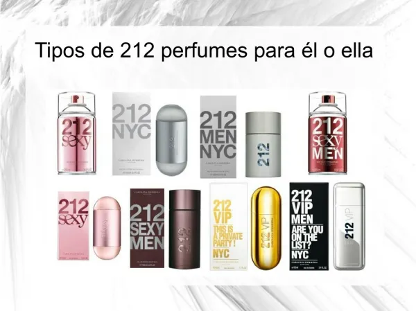 Tipos de 212 perfumes para él o ella