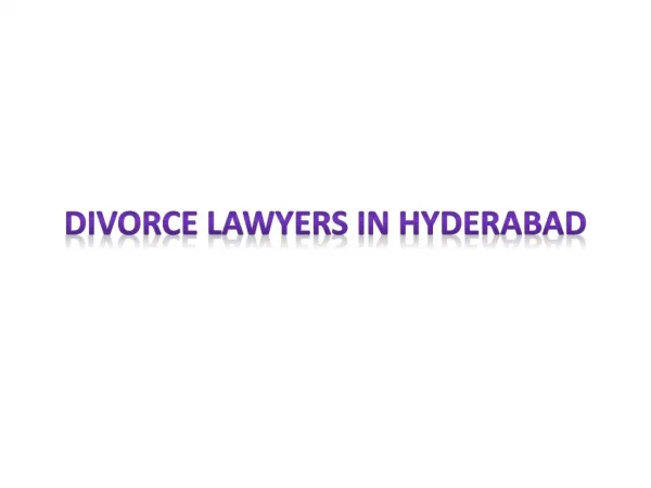 DIVORCE ADVOCATES IN HYDERABAD | DIVORCE LAWYERS IN HYDERABAD