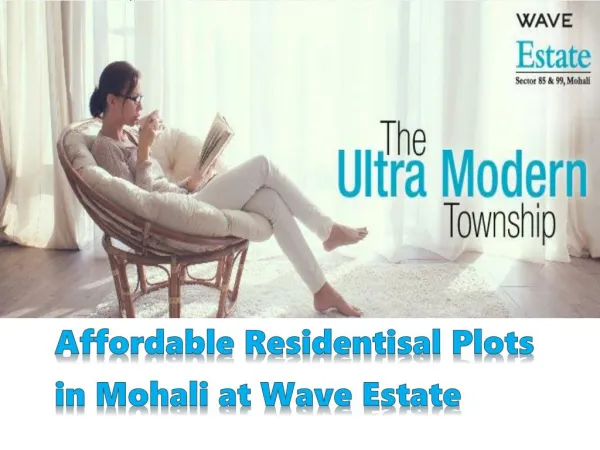 Affordable Residentisal Plots in Mohali at Wave Estate