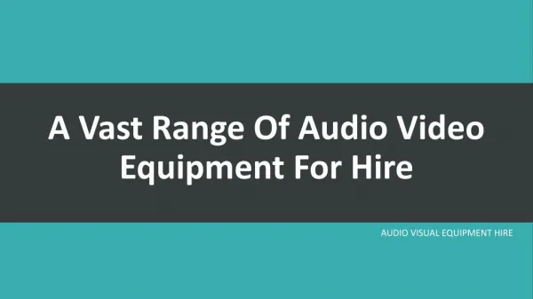 Audio Video Equipment for Hire