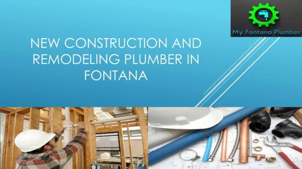 Authentic New Construction and Remodeling Plumber in Fontana