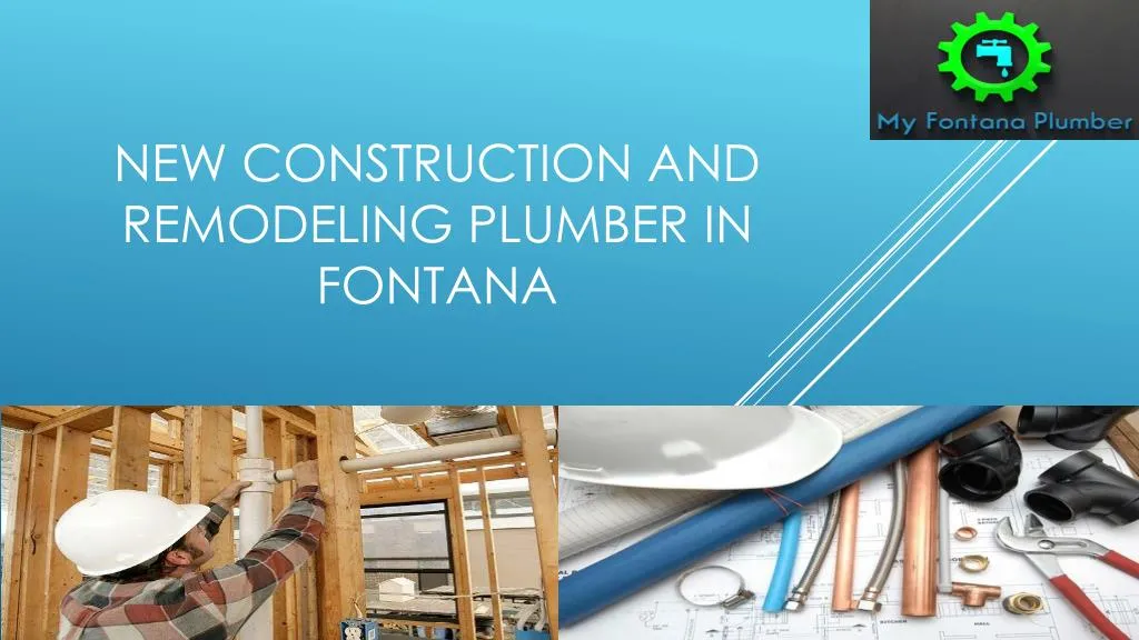 new construction and remodeling plumber in fontana