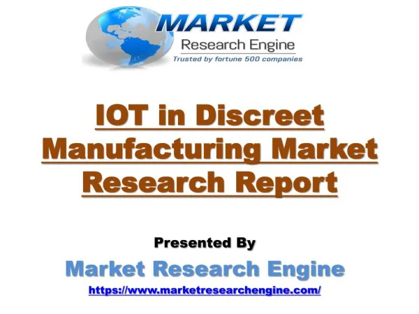 IOT in Discreet Manufacturing Market to Reach US$ 49 Billion by 2022