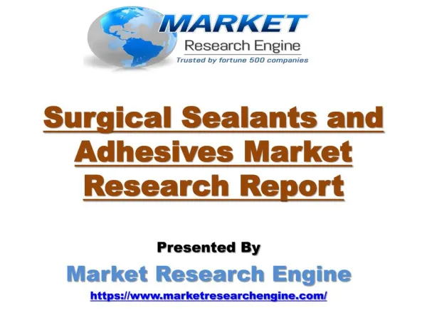 Surgical Sealants and Adhesives Market to Reach US$ 3 Billion by 2022