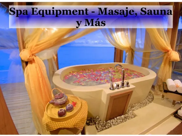 Spa equipment- masaje, sauna y más
