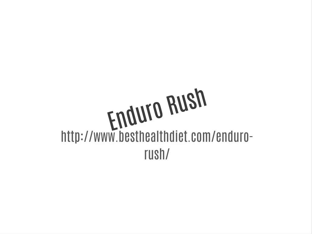 enduro rush http www besthealthdiet com enduro