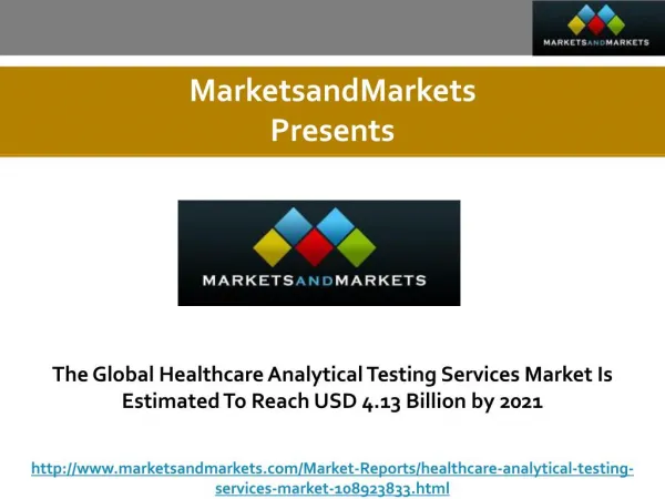The Global Healthcare Analytical Testing Services Market Is Estimated To Reach USD 4.13 Billion by 2021