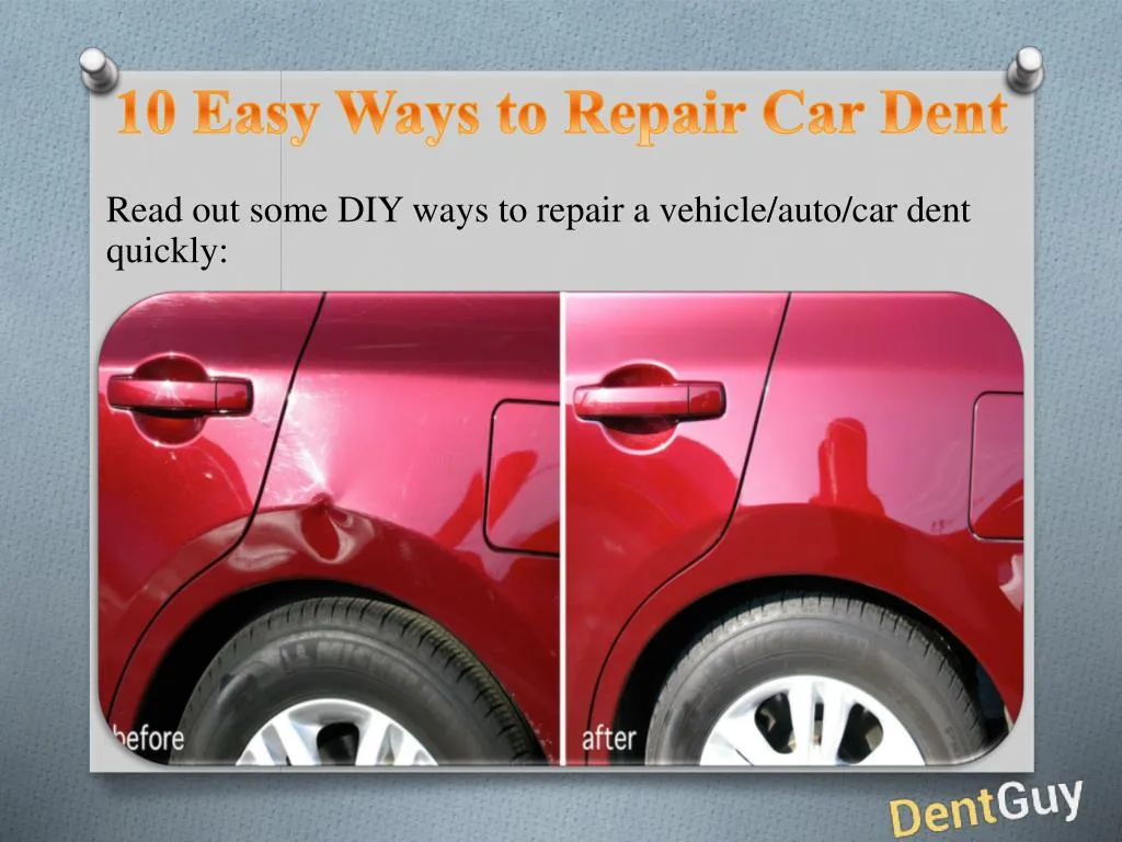 10 easy ways to repair car dent