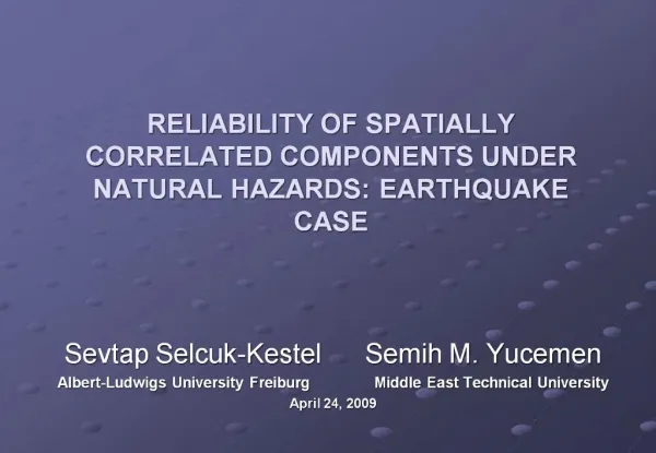 RELIABILITY OF SPATIALLY CORRELATED COMPONENTS UNDER NATURAL HAZARDS: EARTHQUAKE CASE
