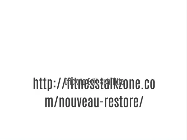 http://fitnesstalkzone.com/nouveau-restore/